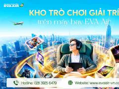 Kho trò chơi giải trí trên máy bay EVA Air