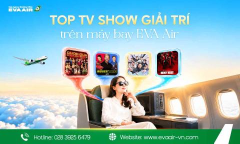 Top TV Show giải trí trên máy bay EVA Air
