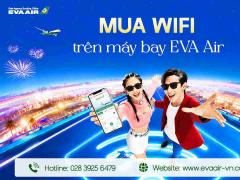 Mua Wifi trên máy bay EVA Air - Bảng giá từ A-Z