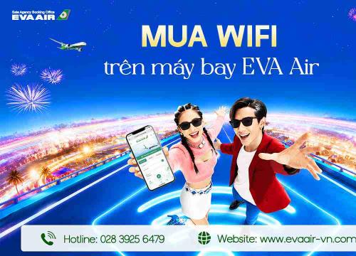 Mua Wifi trên máy bay EVA Air - Bảng giá từ A-Z