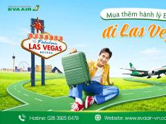 Mua thêm hành lý EVA Air đi Las Vegas - Mỹ