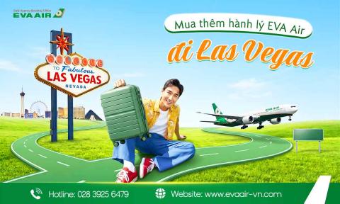 Mua thêm hành lý EVA Air đi Las Vegas - Mỹ