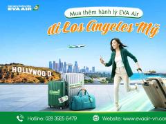 Mua thêm hành lý EVA Air đi Los Angeles - Mỹ