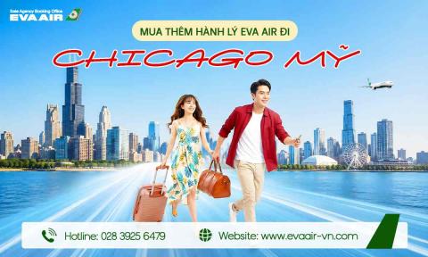 Mua thêm hành lý EVA Air đi Chicago - Mỹ