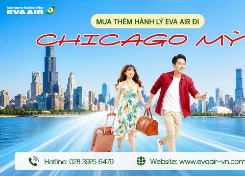 Mua thêm hành lý EVA Air đi Chicago - Mỹ