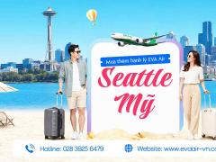 Mua thêm hành lý EVA Air đi Seattle - Mỹ