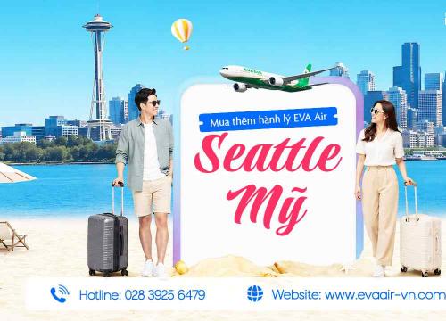 Mua thêm hành lý EVA Air đi Seattle - Mỹ
