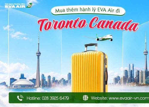 Mua Thêm Hành Lý EVA Air Đi Toronto - Canada