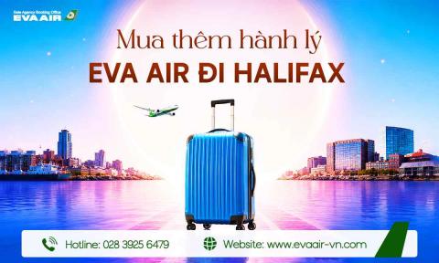 Mua thêm hành lý EVA Air đi Halifax - Canada