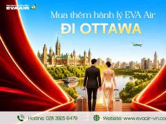 Mua Thêm Hành Lý EVA Air Đi Ottawa - Canada