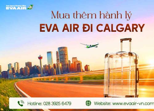 Mua Thêm Hành Lý EVA Air Đi Calgary - Canada