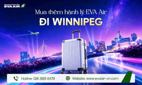 Mua thêm hành lý EVA Air đi Winnipeg - Canada