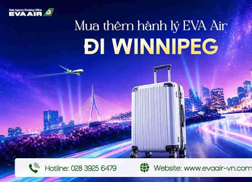 Mua thêm hành lý EVA Air đi Winnipeg - Canada