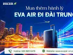 Mua Thêm Hành Lý EVA Air Đi Đài Trung - Đài Loan
