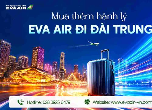 Mua Thêm Hành Lý EVA Air Đi Đài Trung - Đài Loan