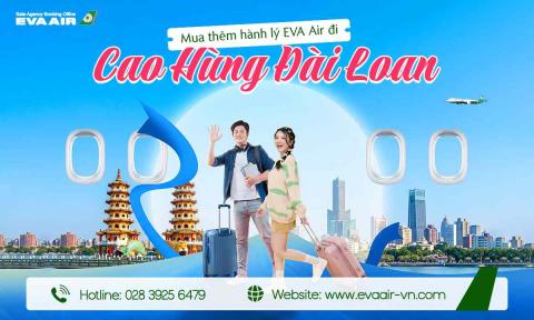 Mua Thêm Hành Lý EVA Air Đi Cao Hùng - Đài Loan