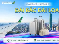 Mua Thêm Hành Lý EVA Air Đi Đài Bắc - Đài Loan