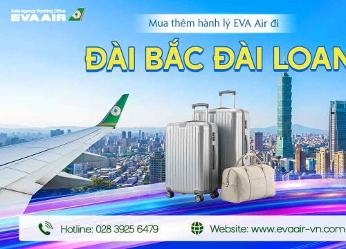 Mua Thêm Hành Lý EVA Air Đi Đài Bắc - Đài Loan