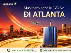 Mua thêm hành lý EVA Air đi Atlanta - Mỹ