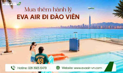 Mua Thêm Hành Lý EVA Air Đi Đào Viên - Đài Loan