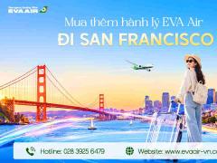 Mua thêm hành lý EVA Air đi San Francisco - Mỹ