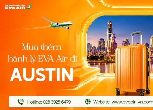 Mua Thêm Hành Lý EVA Air Đi Austin - Mỹ