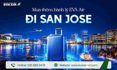 Mua Thêm Hành Lý EVA Air Đi San Jose - Mỹ