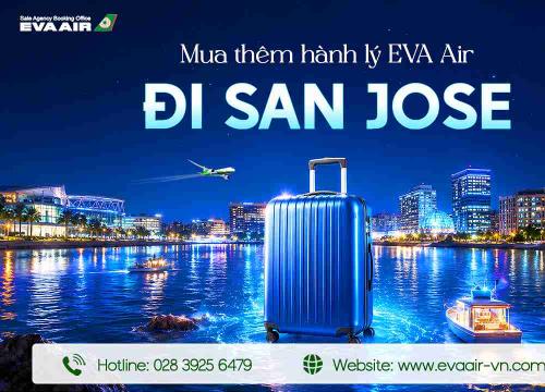 Mua Thêm Hành Lý EVA Air Đi San Jose - Mỹ