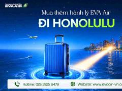 Mua Thêm Hành Lý EVA Air Đi Honolulu - Mỹ