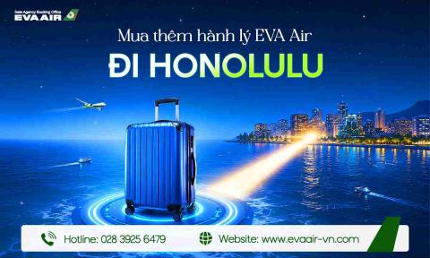 Mua Thêm Hành Lý EVA Air Đi Honolulu - Mỹ
