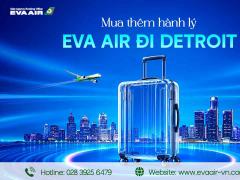 Mua Thêm Hành Lý EVA Air Đi Detroit - Mỹ
