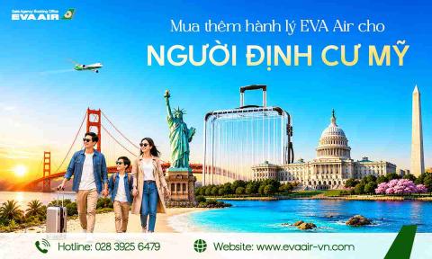 Mua Thêm Hành Lý EVA Air Cho Người Định Cư Mỹ