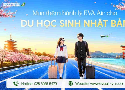 Mua Thêm Hành Lý EVA Air Cho Du Học Sinh Nhật Bản