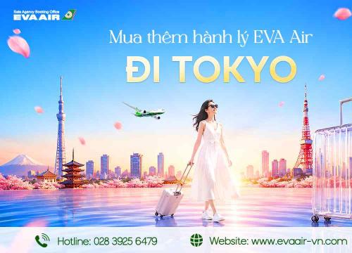 Mua Thêm Hành Lý EVA Air Đi Tokyo - Nhật Bản