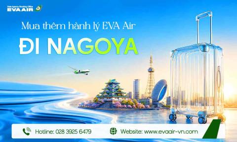 Mua Thêm Hành Lý EVA Air Đi Nagoya - Nhật Bản