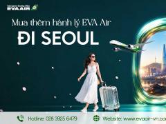 Mua Thêm Hành Lý EVA Air Đi Seoul - Hàn Quốc