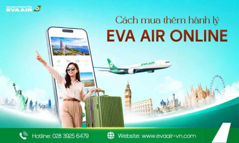 Cách Mua Thêm Hành Lý EVA Air Online Chi Tiết A-Z