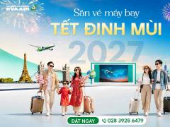 Săn vé máy bay Tết Đinh Mùi 2027 giá rẻ