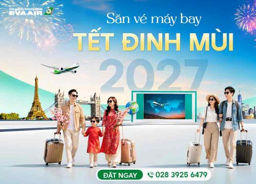 Săn vé máy bay Tết Đinh Mùi 2027 giá rẻ