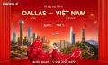 Vé Máy Bay Tết Từ Dallas Về Việt Nam Giá Rẻ