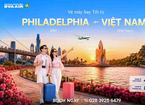 Vé Máy Bay Tết Từ Philadelphia Về Việt Nam Giá Rẻ