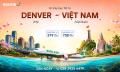 Vé Máy Bay Tết Từ Denver Về Việt Nam Giá Rẻ