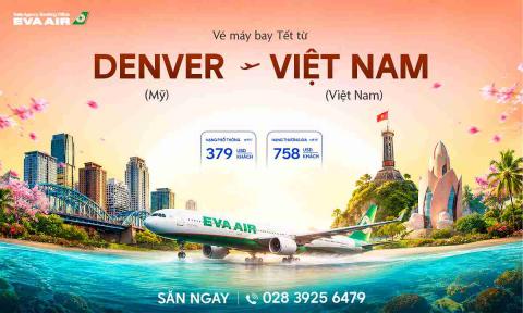 Vé Máy Bay Tết Từ Denver Về Việt Nam Giá Rẻ