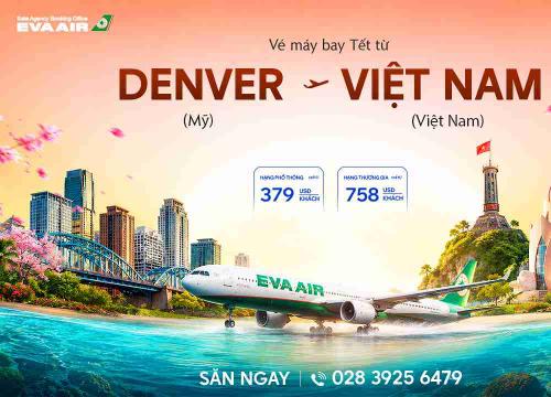 Vé Máy Bay Tết Từ Denver Về Việt Nam Giá Rẻ