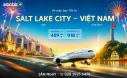Vé Máy Bay Tết Từ Salt Lake City Về Việt Nam Giá Rẻ