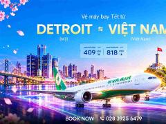 Vé Máy Bay Tết Từ Detroit Về Việt Nam Giá Rẻ