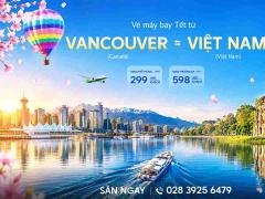 Vé Máy Bay Tết Từ Vancouver Về Việt Nam Giá Rẻ
