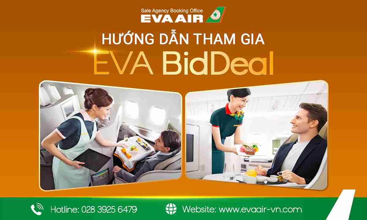 EVABidDeal, Hướng dẫn tham gia EVABidDeal, nâng hạng vé máy bay EVA Air, đấu giá nâng hạng vé EVA Air, đặt giá nâng hạng EVA Air, Dịch vụ EVABidDeal, vé máy bay EVA Air đủ điều kiện, chương trình EVABIDDEAL, nâng hạng EVABIDDEAL