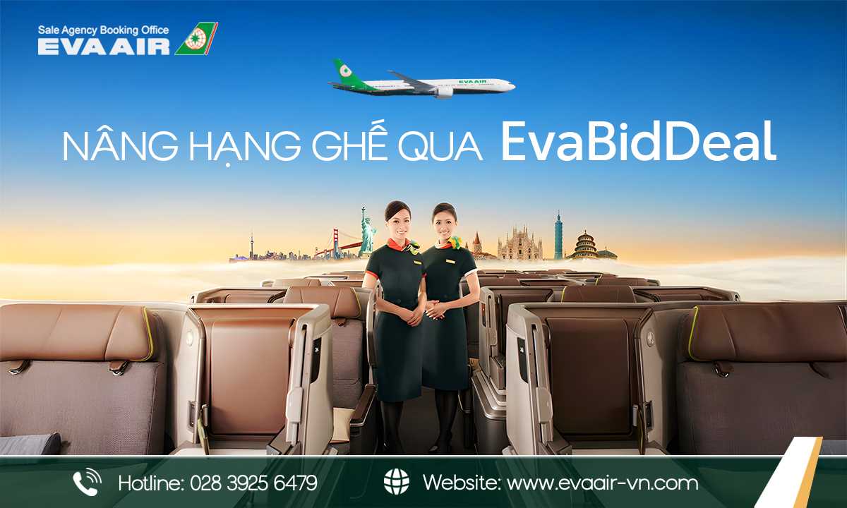 Nâng hạng ghế EVA Air qua EVABidDeal, đấu giá nâng hạng EVA Air, nâng hạng vé EVA Air qua EVABidDeal, nâng hạng EVA Air qua EVABidDeal, nâng hạng vé máy bay EVA Air qua EVABidDeal, Nâng cấp vé qua EVABidDeal, đấu giá nâng cấp vé EVA Air