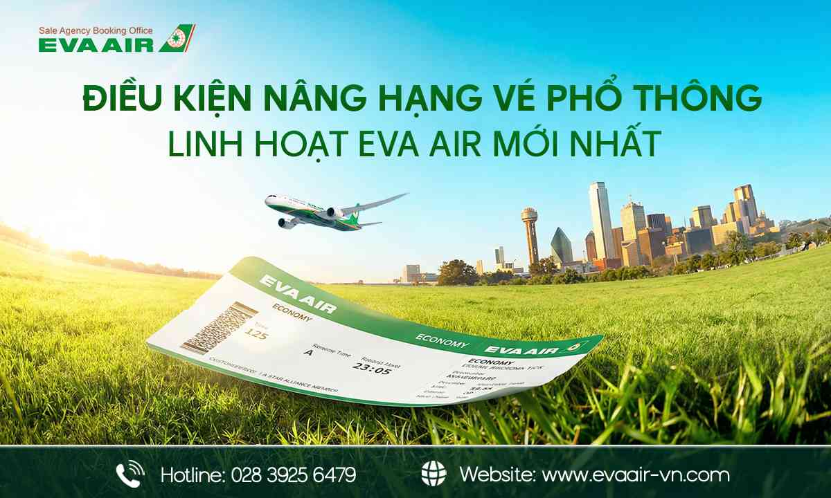 Nâng hạng vé phổ thông linh hoạt EVA Air, nâng hạng ghế phổ thông linh hoạt EVA Air, Nâng hạng vé phổ thông EVA Air bằng tiền, nâng cấp vé phổ thông linh hoạt EVA Air, upgrade vé phổ thông linh hoạt EVA Air, nâng vé EVA Air từ Economy Flex
